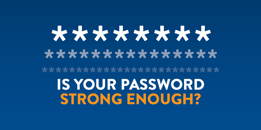 Is Your Password Strong Enough?