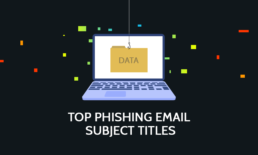 Top Phishing Email Subject Titles